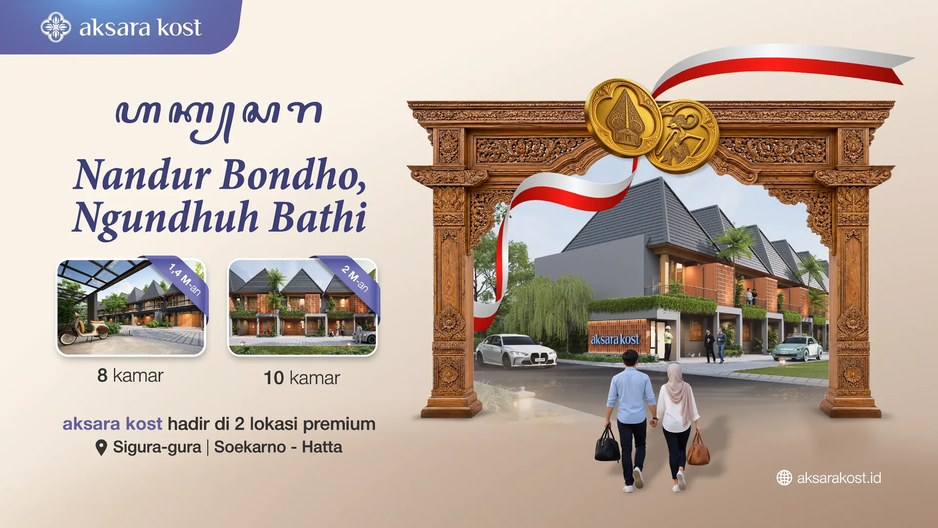 Aksara Kost — Nandur Bondho, Ngundhuh Bathi. Hadir di 2 lokasi premium: Sigura-Gura dan Soekarno-Hatta.